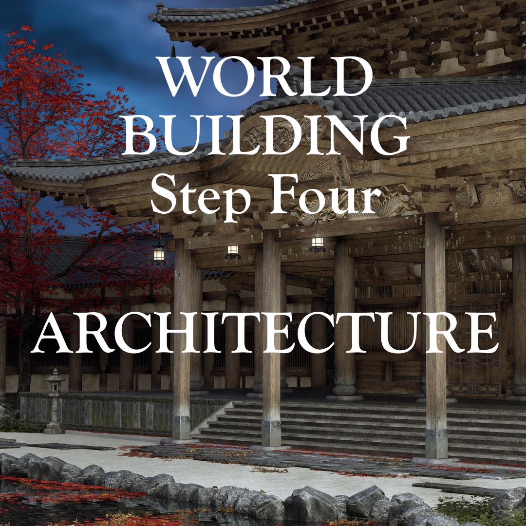 World Building Step Four - Architecture